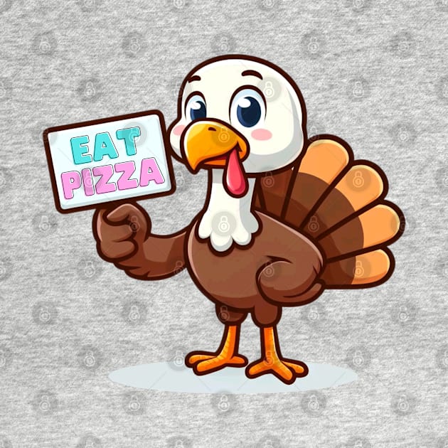 Thanksgiving Turkey Funny Eat Pizza Sign by Etopix